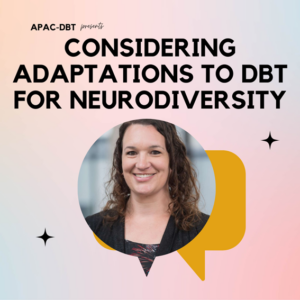 Considering Adaptations to DBT for Neurodiversity - 13 August 2025